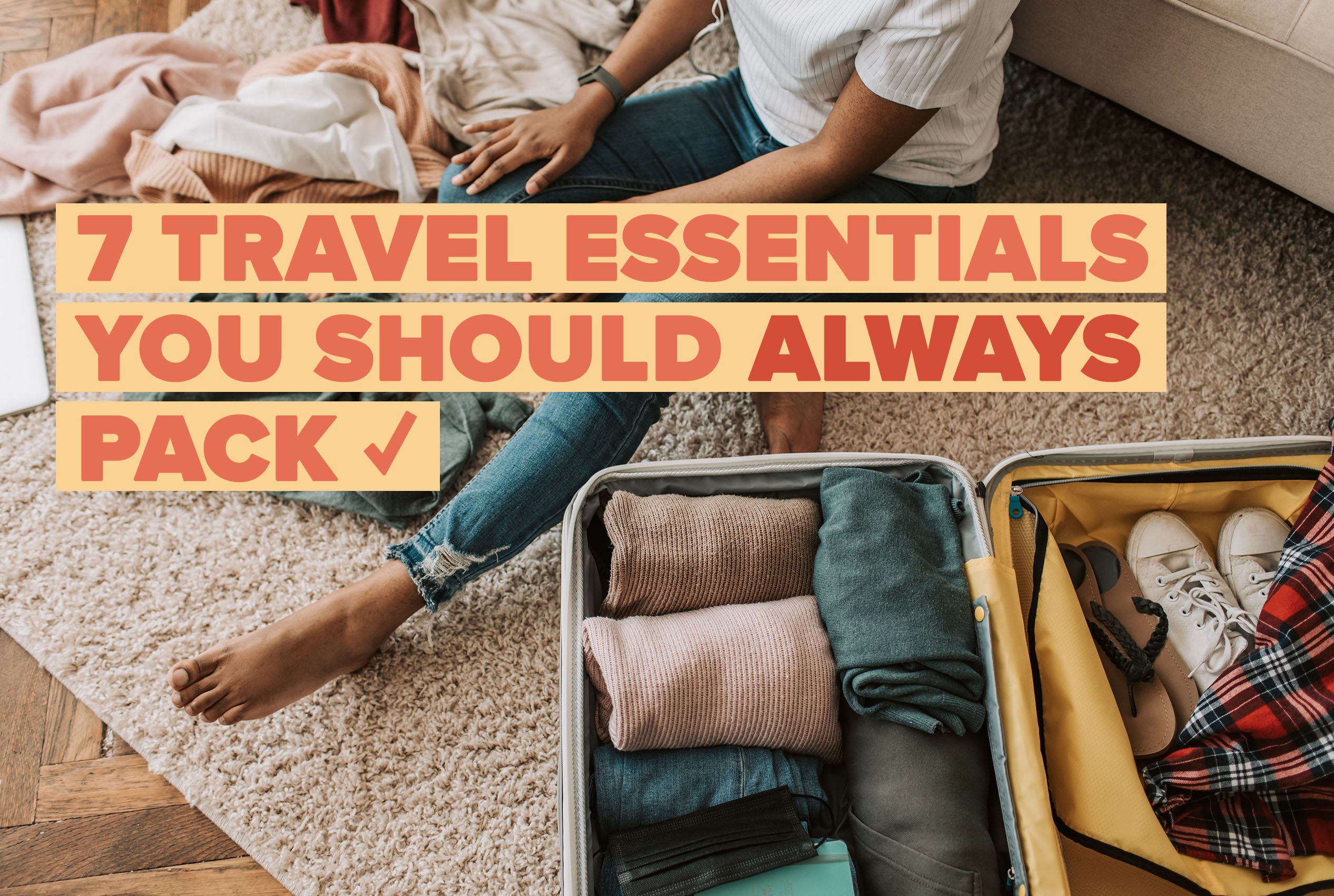 22 Travel Essentials You Should Pack For Your Next Trip