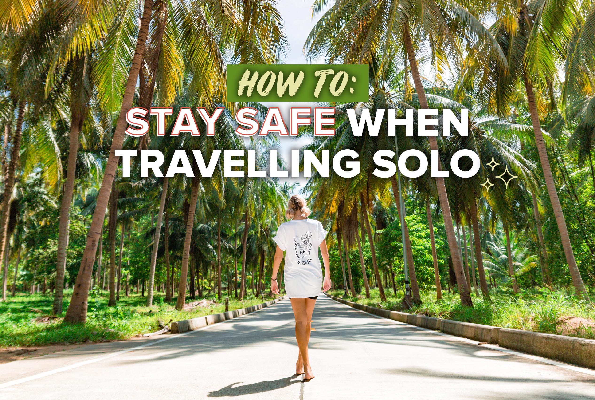 How To Plan A Trip Abroad + Tips for Solo Travelers